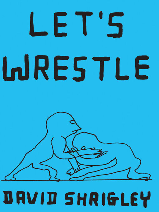 Title details for Let's Wrestle by David Shrigley - Available